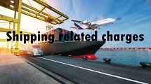 Shipping Related Charges